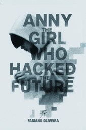 Anny, The Girl Who Hacked The Future