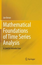 Mathematical Foundations of Time Series Analysis