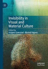 Invisibility in Visual and Material Culture