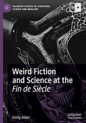 Weird Fiction and Science at the Fin de Siecle