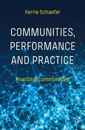 Communities, Performance and Practice