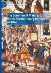 The Communist Manifesto in the Revolutionary Politics of 1848