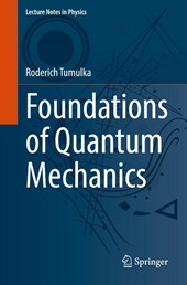 Foundations of Quantum Mechanics