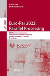 Euro-Par 2022: Parallel Processing