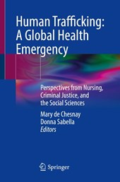 Human Trafficking: A Global Health Emergency