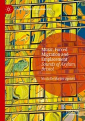Music, Forced Migration and Emplacement