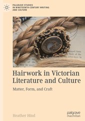Hairwork in Victorian Literature and Culture