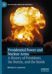 Presidential Power and Nuclear Arms