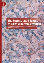 The Secrets and Silences of Edith Wharton's Women