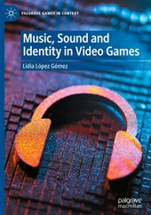 Music, Sound and Identity in Video Games