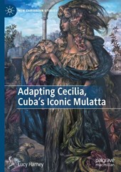 Adapting Cecilia, Cuba's Iconic Mulatta
