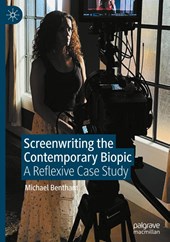 Screenwriting the Contemporary Biopic