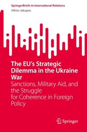 The EU’s Strategic Dilemma in the Ukraine War