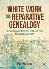 White Work and Reparative Genealogy