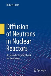Diffusion of Neutrons in Nuclear Reactors