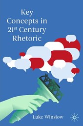 Key Concepts in 21st Century Rhetoric