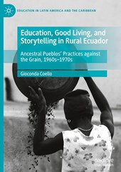 Education, Good Living, and Storytelling in Rural Ecuador