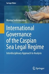 International Governance of the Caspian Sea Legal Regime