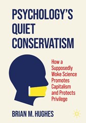 Psychology’s Quiet Conservatism