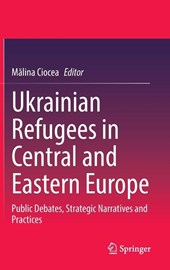 Ukrainian Refugees in Central and Eastern Europe