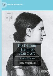 The Trial and Retrial of Joan of Arc