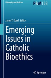 Emerging Issues in Catholic Bioethics
