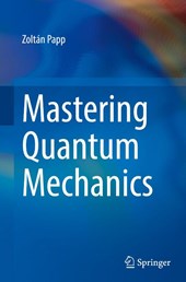 Mastering Quantum Mechanics
