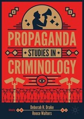Propaganda Studies in Criminology