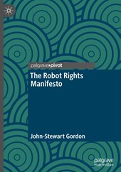 The Robot Rights Manifesto