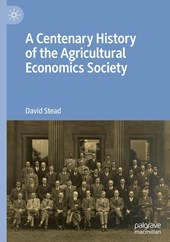 A Centenary History of the Agricultural Economics Society