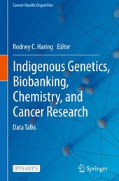 Indigenous Genetics, Biobanking, Chemistry, and Cancer Research