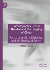 Contemporary British Theatre and the Imaging of China