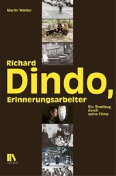 Richard Dindo, Erinnerungsarbeiter