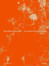 Mycelium Resources in Architecture and Design