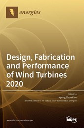 Design, Fabrication and Performance of Wind Turbines 2020
