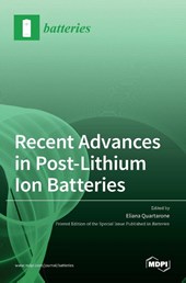 Recent Advances in Post-Lithium Ion Batteries