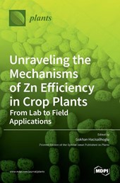 Unraveling the Mechanisms of Zn Efficiency in Crop Plants