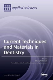 Current Techniques and Materials in Dentistry