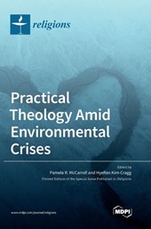 Practical Theology Amid Environmental Crises