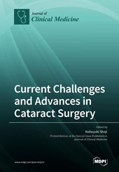 Current Challenges and Advances in Cataract Surgery