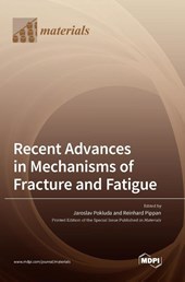 Recent Advances in Mechanisms of Fracture and Fatigue