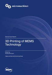 3D Printing of MEMS Technology