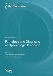 Pathology and Diagnosis of Gynecologic Diseases