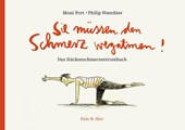 Sie müssen den Schmerz wegatmen!
