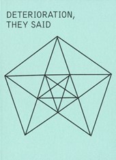 Deterioration, They Said