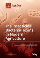 The Insecticidal Bacterial Toxins in Modern Agriculture