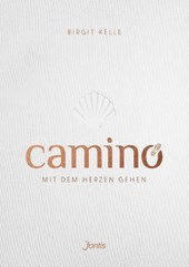 Camino. Mit dem Herzen gehen