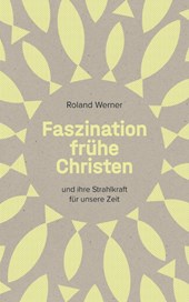 Faszination frühe Christen