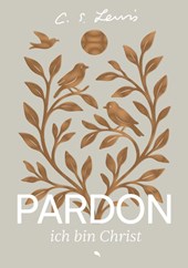 Pardon, ich bin Christ