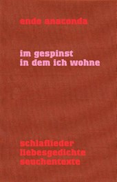 Im Gespinst in dem ich wohne